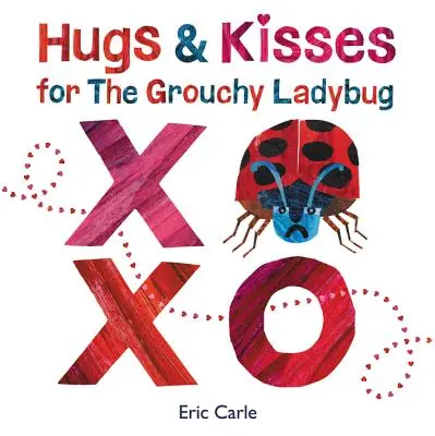 Besos y abrazos para la mariquita gruñona - Hugs and Kisses for the Grouchy Ladybug