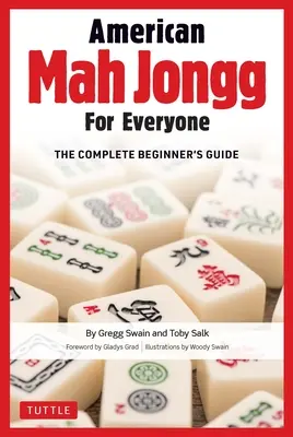 Mah Jongg americano para todos: La guía completa para principiantes - American Mah Jongg for Everyone: The Complete Beginner's Guide