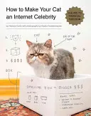 Cómo convertir a su gato en una celebridad de Internet: Guía para la libertad financiera - How to Make Your Cat an Internet Celebrity: A Guide to Financial Freedom