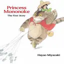 La princesa Mononoke: El primer cuento: La primera historia - Princess Mononoke: The First Story: The First Story