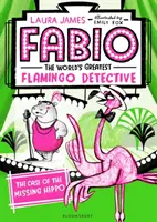 Fabio, el mejor detective de flamencos del mundo: El caso del hipopótamo desaparecido - Fabio The World's Greatest Flamingo Detective: The Case of the Missing Hippo