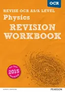 Pearson REVISE OCR AS/A Level Physics Revision Workbook - para aprendizaje en casa, evaluaciones 2021 y exámenes 2022 - Pearson REVISE OCR AS/A Level Physics Revision Workbook - for home learning, 2021 assessments and 2022 exams