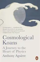 Koans cosmológicos - Un viaje al corazón de la física - Cosmological Koans - A Journey to the Heart of Physics