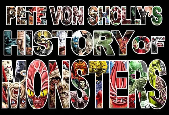 Historia de los monstruos de Pete Von Sholly - Pete Von Sholly's History of Monsters