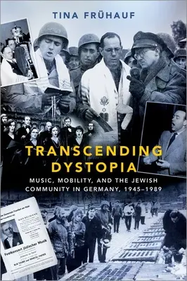 Trascender la distopía: Música, movilidad y la comunidad judía en Alemania, 1945-1989 - Transcending Dystopia: Music, Mobility, and the Jewish Community in Germany, 1945-1989