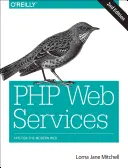 Servicios Web PHP: APIs for the Modern Web - PHP Web Services: APIs for the Modern Web