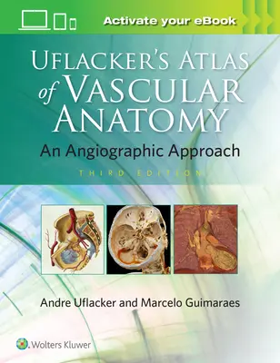 Atlas de anatomía vascular de Uflacker - Uflacker's Atlas of Vascular Anatomy