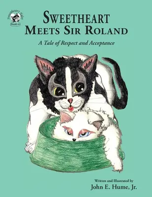La novia conoce a Sir Roland: Una historia de respeto y aceptación - Sweetheart Meets Sir Roland: A Tale of Respect and Acceptance