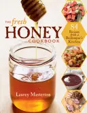 El libro de cocina de la miel fresca - The Fresh Honey Cookbook