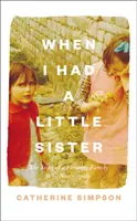 Cuando tuve una hermana pequeña - La historia de una familia de granjeros que nunca se hablaron - When I Had a Little Sister - The Story of a Farming Family Who Never Spoke