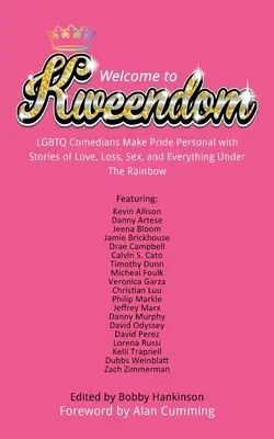 Bienvenidos a Kweendom: Comediantes LGBTQ hacen del Orgullo algo personal con historias de amor, pérdida, sexo y todo lo que hay bajo el arco iris. - Welcome to Kweendom: LGBTQ Comedians Make Pride Personal with Stories of Love, Loss, Sex, and Everything Under The Rainbow