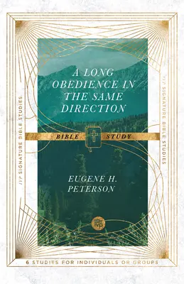 Una larga obediencia en la misma dirección Estudio bíblico - A Long Obedience in the Same Direction Bible Study