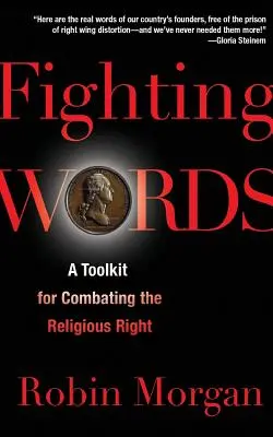 Palabras de combate: Herramientas para combatir a la derecha religiosa - Fighting Words: A Toolkit for Combating the Religious Right