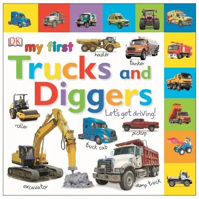 Mis Primeros Camiones y Excavadoras: ¡A conducir! - My First Trucks and Diggers: Let's Get Driving!