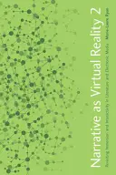 Narrative as Virtual Reality 2: Revisiting Immersion and Interactivity in Literature and Electronic Media (La narrativa como realidad virtual 2: revisando la inmersión y la interactividad en la literatura y los medios electrónicos) - Narrative as Virtual Reality 2: Revisiting Immersion and Interactivity in Literature and Electronic Media