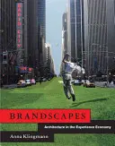 Brandscapes: Arquitectura en la economía de la experiencia - Brandscapes: Architecture in the Experience Economy