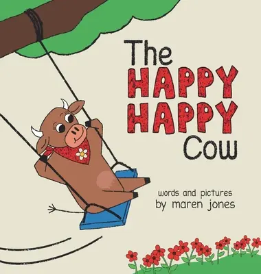 La vaca feliz - The Happy Happy Cow