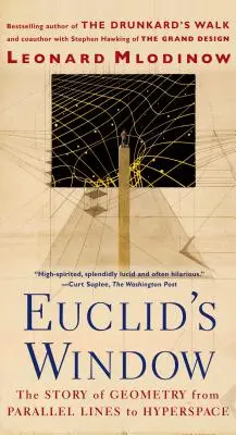 La ventana de Euclides: La historia de la geometría desde las líneas paralelas hasta el hiperespacio - Euclid's Window: The Story of Geometry from Parallel Lines to Hyperspace