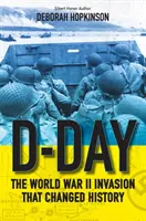 Día D: La invasión de la Segunda Guerra Mundial que cambió la historia - D-Day: The World War II Invasion That Changed History