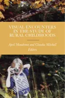 Encuentros visuales en el estudio de la infancia rural - Visual Encounters in the Study of Rural Childhoods