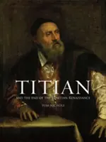 Tiziano Y el fin del Renacimiento veneciano - Titian: And the End of the Venetian Renaissance