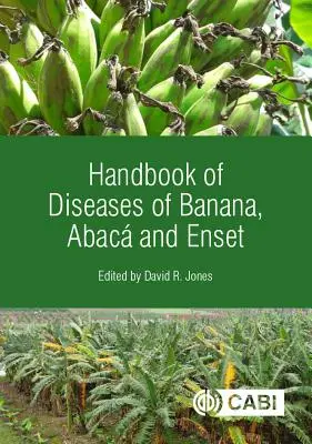 Manual de enfermedades del plátano, el abac y el enset - Handbook of Diseases of Banana, Abac and Enset