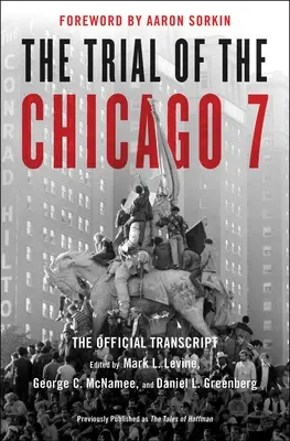 El juicio de los 7 de Chicago: la transcripción oficial - The Trial of the Chicago 7: The Official Transcript