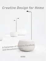 Diseño creativo para el hogar: Una colección de muebles y artículos para el hogar - Creative Design for Home: A Collection of Furniture and Household Items