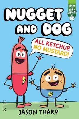 Todo ketchup, nada de mostaza!: Gráficos Listos para Leer Nivel 2 - All Ketchup, No Mustard!: Ready-To-Read Graphics Level 2