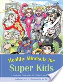 Healthy Mindsets for Super Kids: Un programa de resiliencia para niños de 7 a 14 años - Healthy Mindsets for Super Kids: A Resilience Programme for Children Aged 7-14