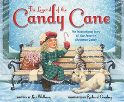 La leyenda del bastón de caramelo, nueva edición ilustrada: La inspiradora historia de nuestro dulce navideño favorito - The Legend of the Candy Cane, Newly Illustrated Edition: The Inspirational Story of Our Favorite Christmas Candy