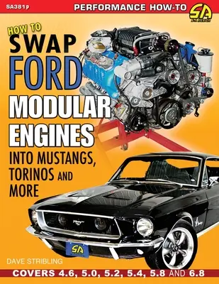 Cómo intercambiar motores modulares Ford en Mustangs, Torinos y más - How to Swap Ford Modular Engines into Mustangs, Torinos and More