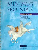 Minimus Secundus Libro de recursos para el profesor: Avanzar en latín - Minimus Secundus Teacher's Resource Book: Moving on in Latin