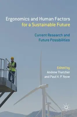 Ergonomía y factores humanos para un futuro sostenible: Investigación actual y posibilidades futuras - Ergonomics and Human Factors for a Sustainable Future: Current Research and Future Possibilities