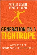 Generación en la cuerda floja: Un retrato del estudiante universitario actual - Generation on a Tightrope: A Portrait of Today's College Student