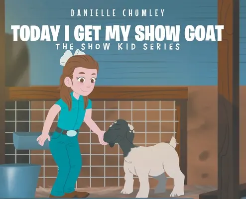 Hoy tengo mi cabra de exposición - Today I Get My Show Goat