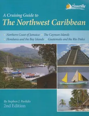 Guía de cruceros por el Caribe noroccidental - A Cruising Guide to the Northwest Caribbean