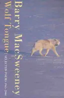 Lengua de lobo: Poemas selectos 1965-2000 - Wolf Tongue: Selected Poems 1965-2000