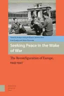 En busca de la paz tras la guerra: Europa, 1943-1947 - Seeking Peace in the Wake of War: Europe, 1943-1947