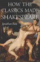 Cómo los clásicos hicieron a Shakespeare - How the Classics Made Shakespeare