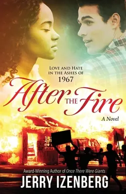 Después del fuego: Amor y odio en las cenizas de 1967 - After the Fire: Love and Hate in the Ashes of 1967