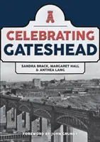 Celebrando Gateshead - Celebrating Gateshead