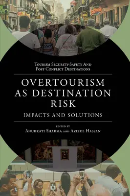 El sobreturismo como riesgo para el destino: repercusiones y soluciones - Overtourism as Destination Risk: Impacts and Solutions