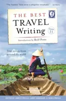 Los mejores relatos de viajes, volumen 11: Historias reales de todo el mundo - The Best Travel Writing, Volume 11: True Stories from Around the World