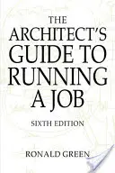 Architect's Guide to Running a Job