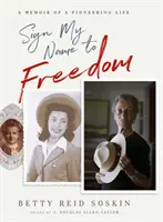 Firme la libertad: Memorias de una vida pionera - Sign My Name to Freedom: A Memoir of a Pioneering Life