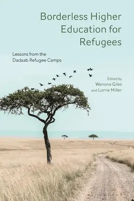 Educación superior sin fronteras para los refugiados: Lecciones de los campos de refugiados de Dadaab - Borderless Higher Education for Refugees: Lessons from the Dadaab Refugee Camps