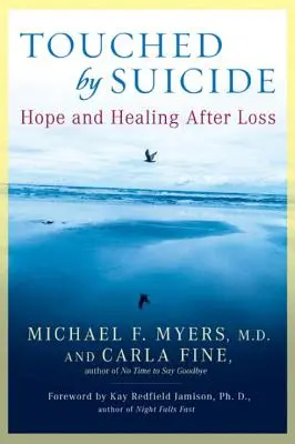 Tocados por el suicidio: Esperanza y curación tras la pérdida - Touched by Suicide: Hope and Healing After Loss