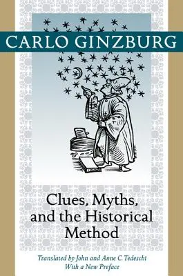 Pistas, mitos y el método histórico - Clues, Myths, and the Historical Method