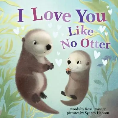 Te Quiero Como Ninguna Nutria - I Love You Like No Otter